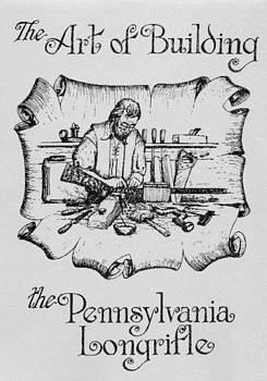19235 - The Art of Building the Pennsylvania Longrifle  - Books-Videos-Drawings
