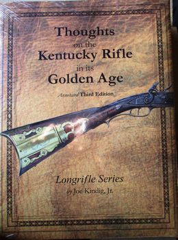 50000 - Thoughts on the Kentucky Rifle in its Golden Age, 3rd edition. - Books-Videos-Drawings